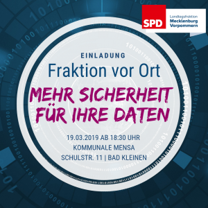 Einladung Fraktion vor Ort - Mehr Sicherheit für Ihre Daten am 19.3.2019 18:30 in Bad Kleinen